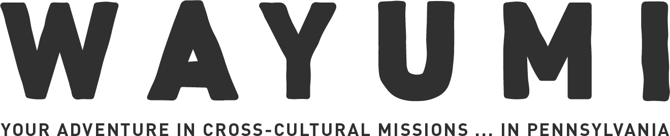 WAYUMI - Your Adventure in Cross-Cultural Missions... in Pennsylvania